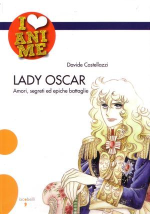 I LOVE ANIME LADY OSCAR