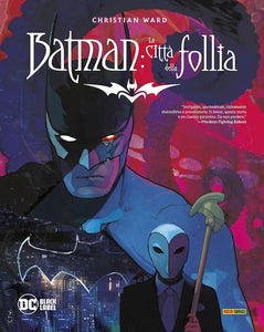 BATMAN LA CITTÀ DELLA FOLLIA