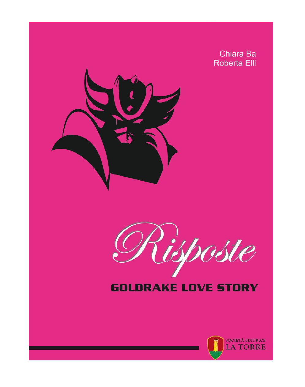 Chiara Ba / Roberta Elli - Risposte. Goldrake Love Story